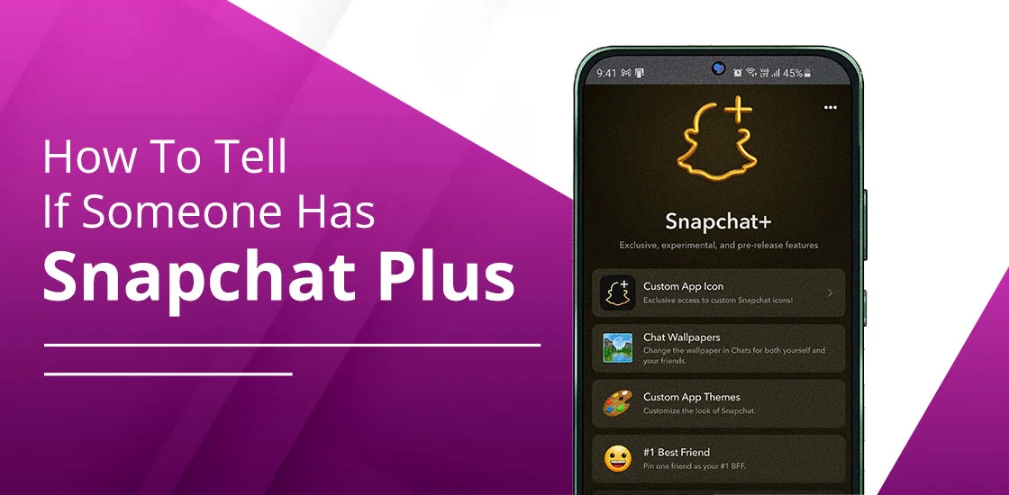 How to Know If Someone Has Snap+ (Snapchat+): Complete Guide to Identifying Snapchat Plus Features